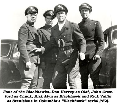Four of the Blackhawks--Don Harvey as Olaf, John Crawford as Chuck, Kirk Alyn as Blackhawk and Rick Vallin as Stanisslaus in Columbia's "Blackhawk" serial ('52).