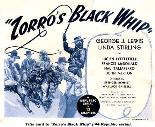 Title card to "Zorro's Black Whip" ('44 Republic serial).
