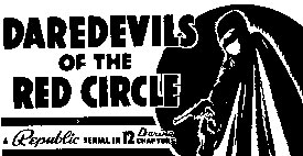 Ad for "Daredevils of the Red Circle".