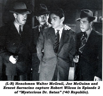 (L-R) Henchmen Walter McGrail, Joe McGuinn and Ernest Sarracino capture Robert Wilcos in Episode 2 of "Mysterious Dr. Satan" ('40 Republic).