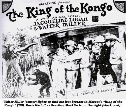 Walter Miller (center) fights to find his lost brother in Mascot's "King of the Kongo" ('29). Boris Karloff as Scarface Macklin is on the right (black coat).