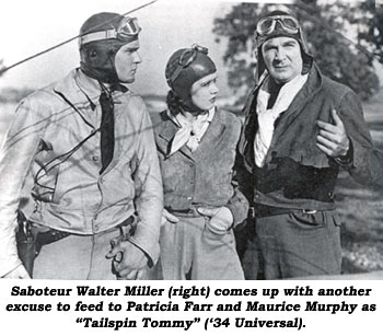 Saboteur Walter Miller (right) comes up with another excuse to feed to Patricia Fair and Maurice Murphy as "Tailspin Tommy" ('34 Universal).