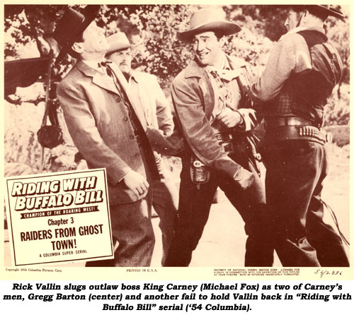 Rick Vallin slugs outlaw boss King Carney (Michael Fox) as two of Carney's men, Gregg Barton (center) and another fail to hold Vallin back in "Riding with Buffalo Bill" serial ('54 Columbia).
