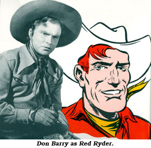 Don Barry as Red Ryder.