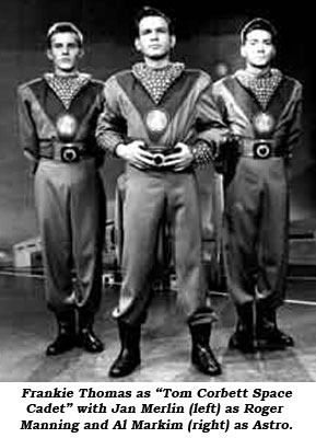 Frankie Thomas as "Tom Corbett Space Cadet" with Jan Merlin (left) as Roger Manning and Al Markim (right) as Astro.
