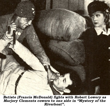 Batiste (Francis McDonald) fights with Robert Lowery as Marjory Clements cowers to one side in "Mystery of the Riverboat".