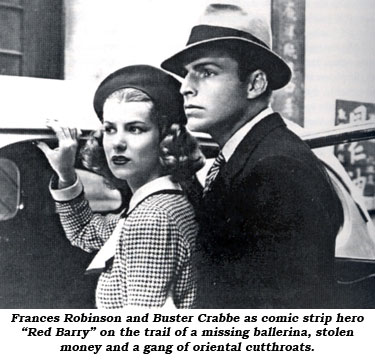 Frances Robinson and Buster Crabbe as comic strip hero "Red Barry" on the trail of a missing ballerina, stolen money and a gang of oriental cutthroats.
