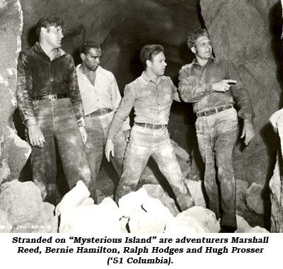 Stranded on "Mysterious Island" are adventurers Marshall Reed, Bernie Hamilton, Ralph Hodges and Hugh Prosser ('51 Columbia).