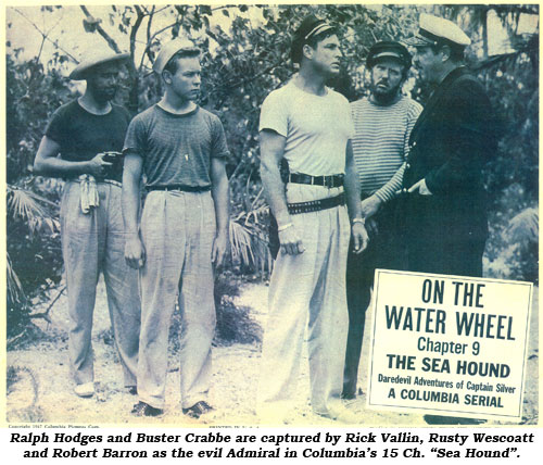 Ralph Hodges and Buster Crabbe are captured by Rick Vallin, Rusty Wescoatt and Robert Barron as the evil Admiral in Columbia's 15 Ch. "Sea Hound".