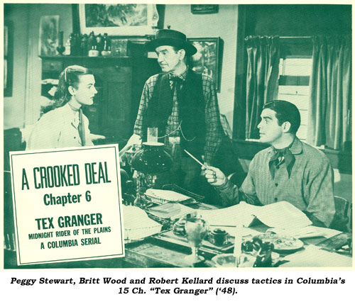 Peggy Stewart, Britt Wood and Robert Kellard discuss tactics in Columbia's 15 Ch. "Tex Granger" ( '48).