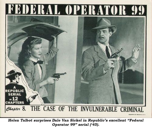 Helen Talbot surprises Dale Van Sickel in Republic's excellent "Federal Operator 99" serial ('45).