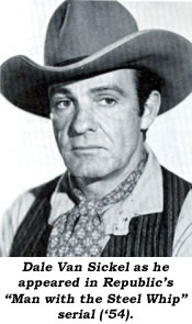 Dale Van Sickel as he appeared in Republic's "Man with the Steel Whip" serial ('54).