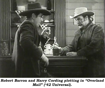 Robert Barron and Harry Cording plotting in "Overland Mail" ('42 Universal).