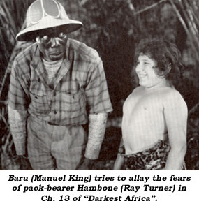 Baru (Manuel King) tries to allay the fears of pack-bearer Hambone (Ray Turner) in Ch. 13 of "Darkest Africa".