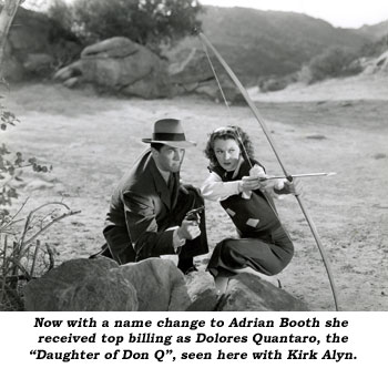 Now with a name change to Adrian Booth she received top billing as Dolores Quantaro, the "Daughter of Don Q", seen here with Kirk Alyn.