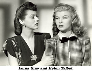 Lorna Gray and Helen Talbot.