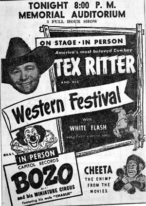 In person: Tex Ritter, Bozo the Clown, Cheeta at the Memorial Auditorium, unknown location, late '40s.