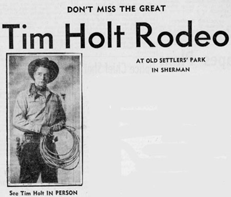Tim Holt- Mid-‘40s, Sherman, Texas.
