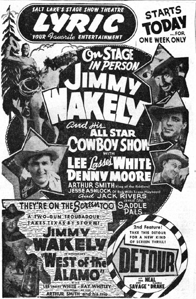 Newspaper ad for "Appearing on stage in Person Jimmy Wakely and his All Star Cowboy Show with Lee "Lasses" White and Denny Moore. Starts today for one week only at Salt Lake's Lyric Theatre. (Courtesy Billy Holcomb.)