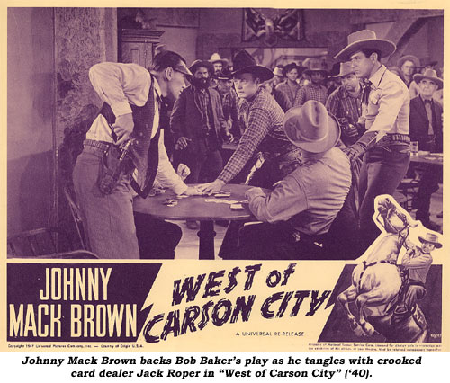 Johnny Mack Brown backs Bob Baker's play as he tangles with crooked card dealer Jack Roper in "West of Carson City" ('40).