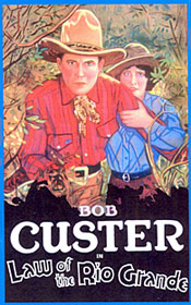 Bob Custer in "Law of the Rio Grande".