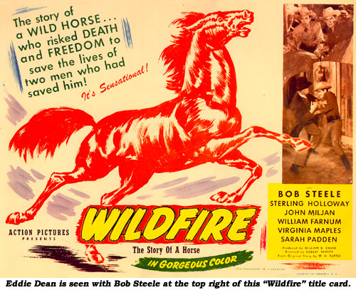 Eddie Dean is seen with Bob Steele at the top right of this "Wildfire" title card.