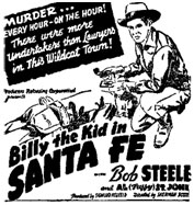 Newspaper ad for "Billy the Kid in Santa Fe" starring Bob Steele.