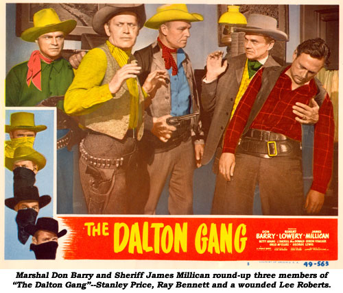 Marshal Don Barry and Sheriff James Millican round-up three members of "The Dalton Gang"--Stanley Price, Ray Bennett and a wounded Lee Roberts.