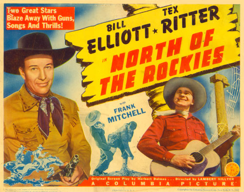 Title card for "North of the Rockies" starring Bill Elliott and Tex Ritter.
