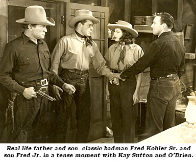 Real-life father and son--classic badman Fred Kohler Sr. and son Fred Jr.--in a tense moment with Kay Sutton and O'Brien in "Lawless Valley" ('38 RKO).
