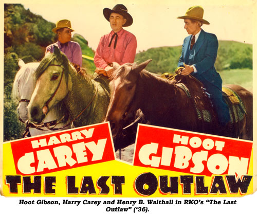 Hoot Gibson, Harry Carey and Henry B. Walthal in RKO's "The Last Outlaw" ('36).