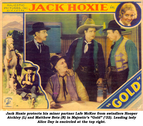 Jack Hoxie protects his miner partner Lafe McKee from swindlers Hooper Atchley (L) and Matthew Betz (R) in Majestic's "Gold" ('32). Leading lady Alice Day is encircled at the top right.