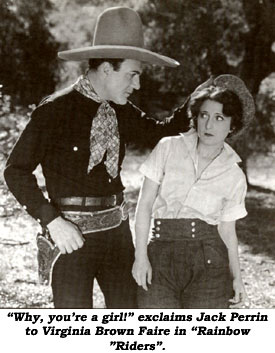 "Ahy, you're a girl!" exclaims Jack Perrin to Virginia Brown Faire in "Rainbow Riders".