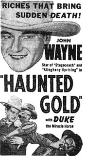 Newspaper ad for "Haunted Gold" starring John Wayne.