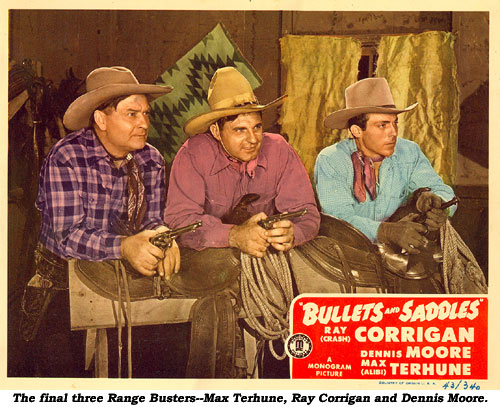 The final three Range Busters--Max Terhune, Ray Corrigan and Dennis Moore.