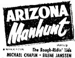 Newspaper ad for "Arizona Manhunt" starring the Rough Ridin' Kids--Michael Chapin and Eilene Janssen.