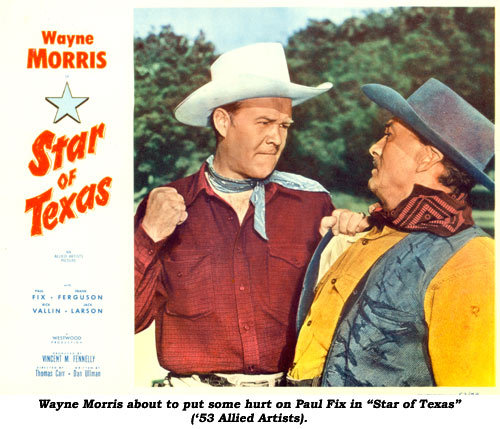 Wayne Morris about to put some hurt on Paul Fix in "Star of Texas" ('53 Allied Artists).